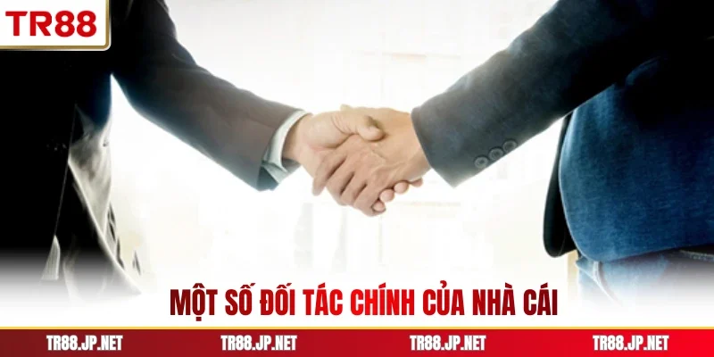 Một số đối tác chính của nhà cái