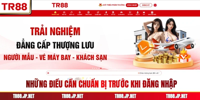 Những điều cần chuẩn bị trước khi đăng nhập