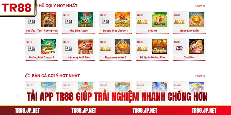 Tải app TR88 giúp trải nghiệm nhanh chóng hơn